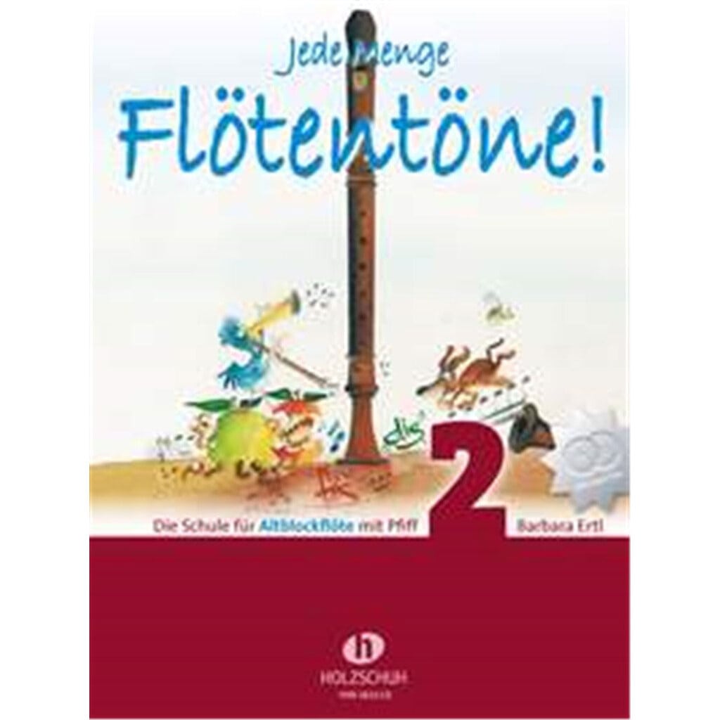 Holzschuh Verlag Jede Menge Flötentöne! 2 - Die Schule für Altblockflöte mit Pfiff (mit 2CDs)