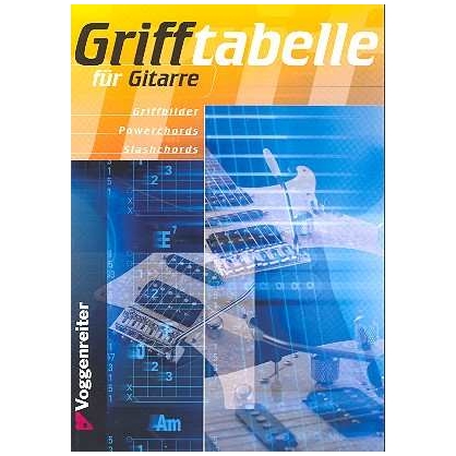 Voggenreiter - Voggenreiter Jeromy Bessler und Norbert Opgenoorth - Grifftabelle für Gitarre